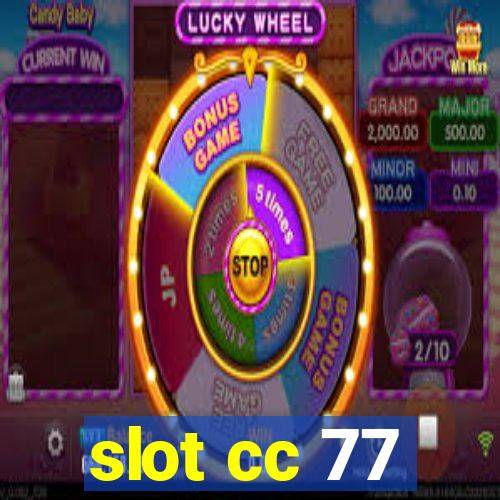 slot cc 77